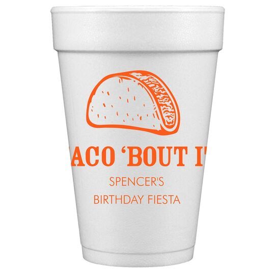 Taco Bout It Styrofoam Cups